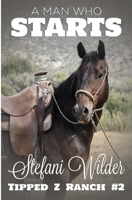 A Man Who Starts (Tipped Z, #2) 0692517723 Book Cover