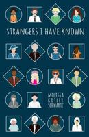 Strangers I Have Known 098633720X Book Cover