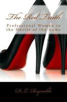 The Red Truth: Reality Changes the Hustle of the Game 0692660801 Book Cover