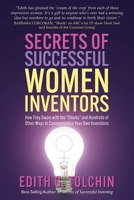Secrets of Successful Women Inventors: How They Swam with the "Sharks" and Hundreds of Other Ways to Commercialize Your Own Inventions 0757005241 Book Cover
