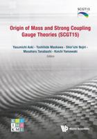 Origin of Mass and Strong Coupling Gauge Theories 9813231459 Book Cover