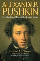 Alexander Pushkin: A Celebration of Russia's Best-Loved Writer 1874371148 Book Cover