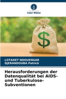 Herausforderungen der Datenqualität bei AIDS- und Tuberkulose-Subventionen (German Edition) 620861144X Book Cover
