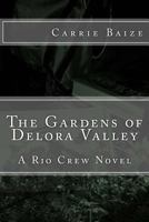 The Gardens of Delora Valley 1475087527 Book Cover