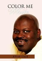 Color Me White 147970797X Book Cover