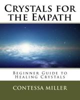 Crystals for the Empath: Beginner Guide to Healing Crystals 1726309924 Book Cover