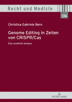 Genome Editing in Zeiten Von Crispr/Cas: Eine Rechtliche Analyse 363181013X Book Cover