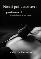 Non si può descrivere il profumo di un fiore 1326194585 Book Cover