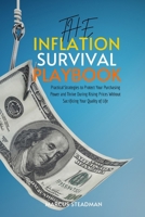 The Inflation Survival Playbook: Practical Strategies to Protect Your Purchasing Power and Thrive During Rising Prices Without Sacrificing Your Quality of Life B0GKXY7PNV Book Cover