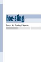 Hoe-Sting: Escort Ad Posting Etiquette 1482633221 Book Cover