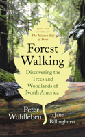 Forest Walking: Discovering the Trees and Woodlands of North America 1771643315 Book Cover