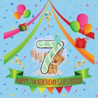 Happy 7th Birthday Guestbook: Celebration Message logbook journal For Visitors, Family and Friends to Write in Comments & Best Wishes With and Gift Log (Birthday Guestbook) 1693668106 Book Cover