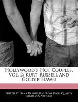 Hollywood's Hot Couples, Vol. 2: Kurt Russell and Goldie Hawn 1241167443 Book Cover