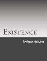 Existence: Poetic verses 1494470187 Book Cover