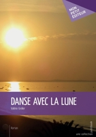 Danse avec la Lune (French Edition) 2342042787 Book Cover