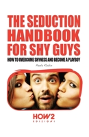 THE SEDUCTION HANDBOOK FOR SHY GUYS 8893055856 Book Cover