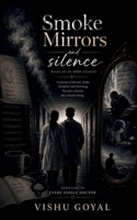 Smoke, Mirrors and Silence B0HC6XT29X Book Cover