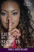 Lies We Tell Secrets We Keep 0615774032 Book Cover