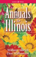 Annuals for Illinois (Annuals for . . .) 1551053802 Book Cover