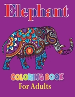 Elephant Coloring Book for Adults: Awasome Coloring Book for Adults Relaxing B08GFPM958 Book Cover