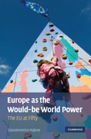 Europe as the Would-Be World Power 0521758459 Book Cover