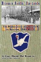Braun's Battlin' Bastards: The Bushmasters of Company B 1st Batallion, 158th R.C.T. 1886916101 Book Cover