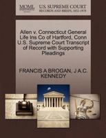 Allen v. Connecticut General Life Ins Co of Hartford, Conn U.S. Supreme Court Transcript of Record with Supporting Pleadings 1270243543 Book Cover