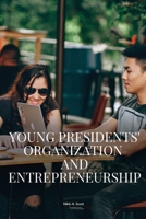 Young Presidents' Organization and entrepreneurship 7506895994 Book Cover