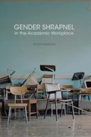 Gender Shrapnel in the Academic Workplace 1137514620 Book Cover