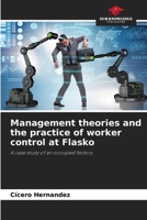 Management theories and the practice of worker control at Flasko 6209112730 Book Cover