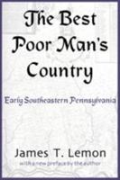 The Best Poor Man's Country: Early Southeastern Pennsylvania