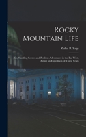 Rocky Mountain Life: Startling Scenes And Perilous Adventures In The Far West 1275758134 Book Cover