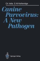 Canine Parvovirus: A New Pathogen 3540543147 Book Cover