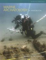 Marine Archaeology: A Handbook 1902771915 Book Cover