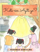 Kote r�n Ayiti yo ? B08BDSDW9S Book Cover