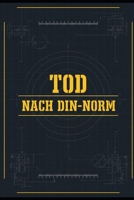 Tod nach DIN-Norm: Ein perfekter Mord nach Vorschrift (German Edition) B0FR4BQSFX Book Cover