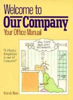 Welcome to Our Company: Your Office Manual 0894806084 Book Cover