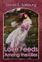 Love Feeds Among the Lilies 1612962866 Book Cover