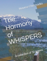 The Harmony of WHISPERS: A collection of 50 poems B0CJDFG2DG Book Cover