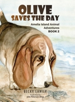 Olive Saves the Day: Amelia Island Animal Adventures Book 2 B0GV1K595Z Book Cover