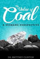 The Value of Coal: A Woman’s Perspective 1986214907 Book Cover