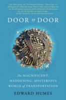 Door to Door: The Magnificent, Maddening, Mysterious World of Transportation 0062372084 Book Cover