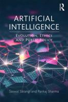 Artificial Intelligence: Evolution, Ethics and Public Policy 1138625388 Book Cover