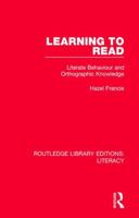 Learning to Read: Literate Behaviour and Orthographic Knowledge 0815372736 Book Cover