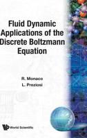 Fluid Dynamic Applications of the Discrete Boltzmann Equation (Series on Advances in Mathematics for Applied Sciences) 9810204663 Book Cover