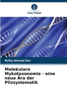 Molekulare Mykotaxonomie - eine neue Ära der Pilzsystematik (German Edition) 6207867289 Book Cover