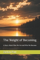 The Weight of Becoming B0HGFL8N9L Book Cover