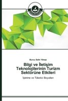 Bilgi ve İletişim Teknolojilerinin Turizm Sektörüne Etkileri 3639670426 Book Cover