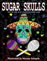 Sugar Skulls Day Of The Dead Adult Coloring Book 1515392902 Book Cover