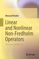 Linear and Nonlinear Non-Fredholm Operators: Theory and Applications 9811998825 Book Cover